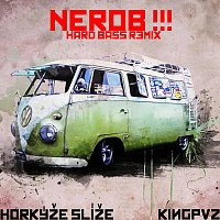 Kingpvz, Horkýže Slíže – Nerob !!! [Hard Bass Remix] (feat. Horkýže Slíže)