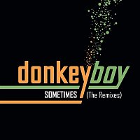 Donkeyboy – Sometimes -The Remixes