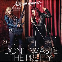 Allison Iraheta, Orianthi – Don't Waste The Pretty