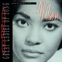 Nancy Wilson – Great Ladies Of Song / Spotlight On Nancy Wilson