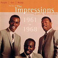 The Impressions – People Get Ready: The Best Of The Impressions Featuring Curtis Mayfield 1961 - 1968