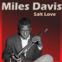 Miles Davis – Salt Love