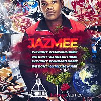 Jazmee – We Don't Wanna Go Home