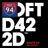 Route 94 – Tell You Why (Edit)