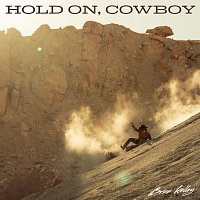 Brian Kelley – Hold On, Cowboy