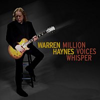 Warren Haynes – Million Voices Whisper