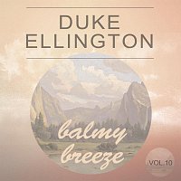 Duke Ellington – Balmy Breeze Vol. 10