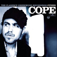Citizen Cope – The Clarence Greenwood Recordings