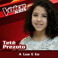 Tete Prezoto – A Lua E Eu [Ao Vivo / The Voice Brasil Kids 2017]