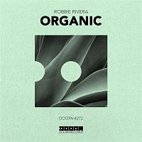 Robbie Rivera – Organic