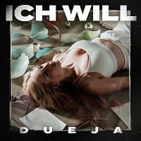 DUEJA – Ich will