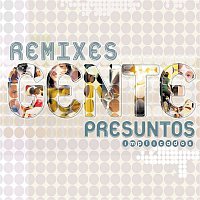 Presuntos Implicados – Gente- Remixes