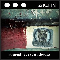 de KEIFFM – Rosarod des neie schwoaz