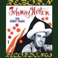 Johnny Horton – The Early Years, Vol.1 (HD Remastered)