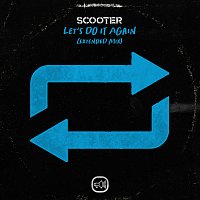 Scooter – Let's Do It Again [Extended Mix]