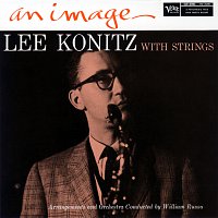 Lee Konitz – An Image: Lee Konitz With Strings
