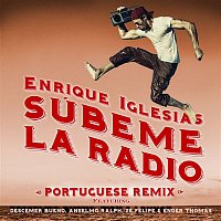 Enrique Iglesias, Descemer Bueno, Anselmo Ralph, Zé Felipe & Ender Thomas – SUBEME LA RADIO PORTUGUESE REMIX