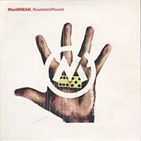 Manbreak – Round & Round