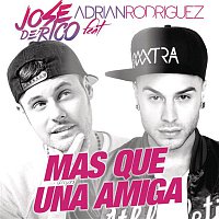 Jose De Rico, Adrian Rodriguez – Mas Que una Amiga