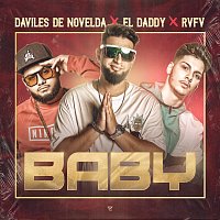 El Daddy, Rvfv, Daviles de Novelda – Baby