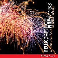 Montréal Baroque, Matthias Maute, The Toronto Consort, David Fallis – Handel: Music for the Royal Fireworks / Vecchi: Le Veglie Di Siena