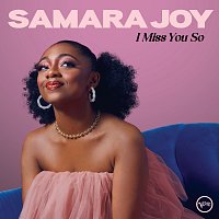 Samara Joy – I Miss You So