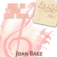 Joan Baez – Time To Play Some Music