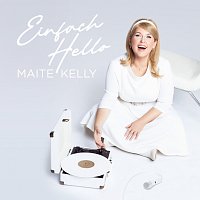 Maite Kelly – Einfach Hello