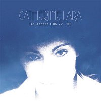 Catherine Lara – Les années CBS 72 - 80 (Remastered)