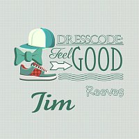 Jim Reeves – Dresscode: Feel Good