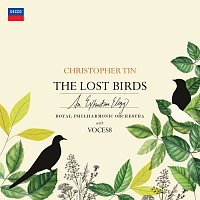 Christopher Tin, Voces8, Royal Philharmonic Orchestra, Barnaby Smith – The Lost Birds