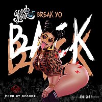 GoodLook – Break Yo Back