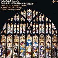 Worcester Cathedral Choir, Donald Hunt, Adrian Partington – Samuel Sebastian Wesley: Anthems, Vol. 1