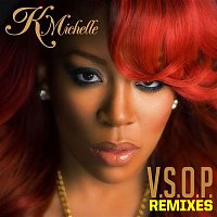 K. Michelle – V.S.O.P. Remixes