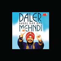 Daler Mehndi – Dardi Rab Rab