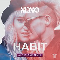 NERVO – Habit [Alphalove Remix]