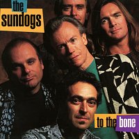 The Sundogs – To The Bone