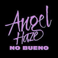 Angel Haze – No Bueno