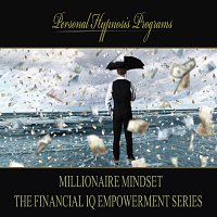 Personal Hypnosis Programs – Millionaire Mindset - The Financial IQ Empowerment Series