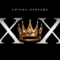 Enigma Norteno – XX