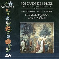 The Clerks' Group, Edward Wickham – Josquin Des Prez: Missa Fortuna desperata