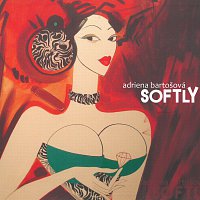 Adriena Bartošová – Softly CD