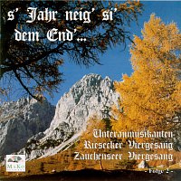 Unteraumusikanten, Riesecker Viergesang, Zauchenseer Viergesang – s' Jahr neig' si' dem End'...