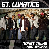 St. Lunatics – Money Talks