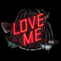 Lil Wayne, Drake, Future – Love Me