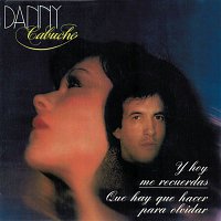 Danny Cabuche – Y Hoy Me Recuerdas