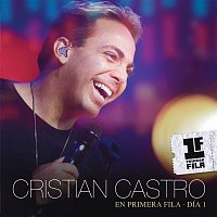 Cristian Castro – Cristian Castro En Primera Fila - Día 1