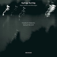 Kurt Widmer, Hiromi Kikuchi, Ken Hakii, Stefan Metz, Mircea Ardeleanu – Kurtág, Holderlin, Beckett: Signs, Games And Messages