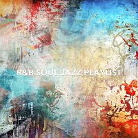 Různí interpreti – R&B Soul Jazz Playlist