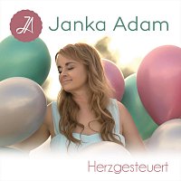 Janka Adam – Herzgesteuert
